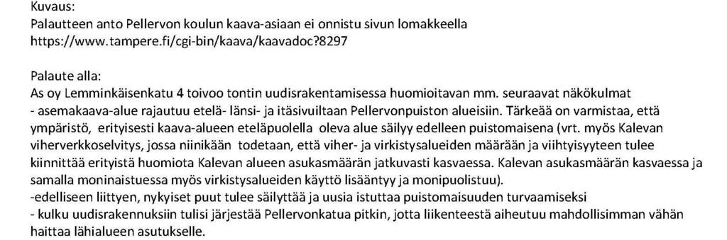 Pellervon koulun tontille asemakaavatyössä 8297 esitetyn täydennysrakentamisen vaikutuksia As Oy Sampsankonnun asuinhuoneistoista avautuviin näkymiin ja piha-alueen valoisuuteen on tuotu esiin edellä