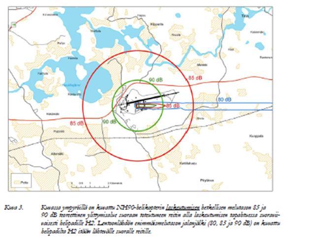 20 (104) Meluselvityksen mukaan laskeutumisen enimmäismelutason säde ulottuu noin 3 km helipadista ja lentoonlähtöjen vastaavasti 1,4 km.