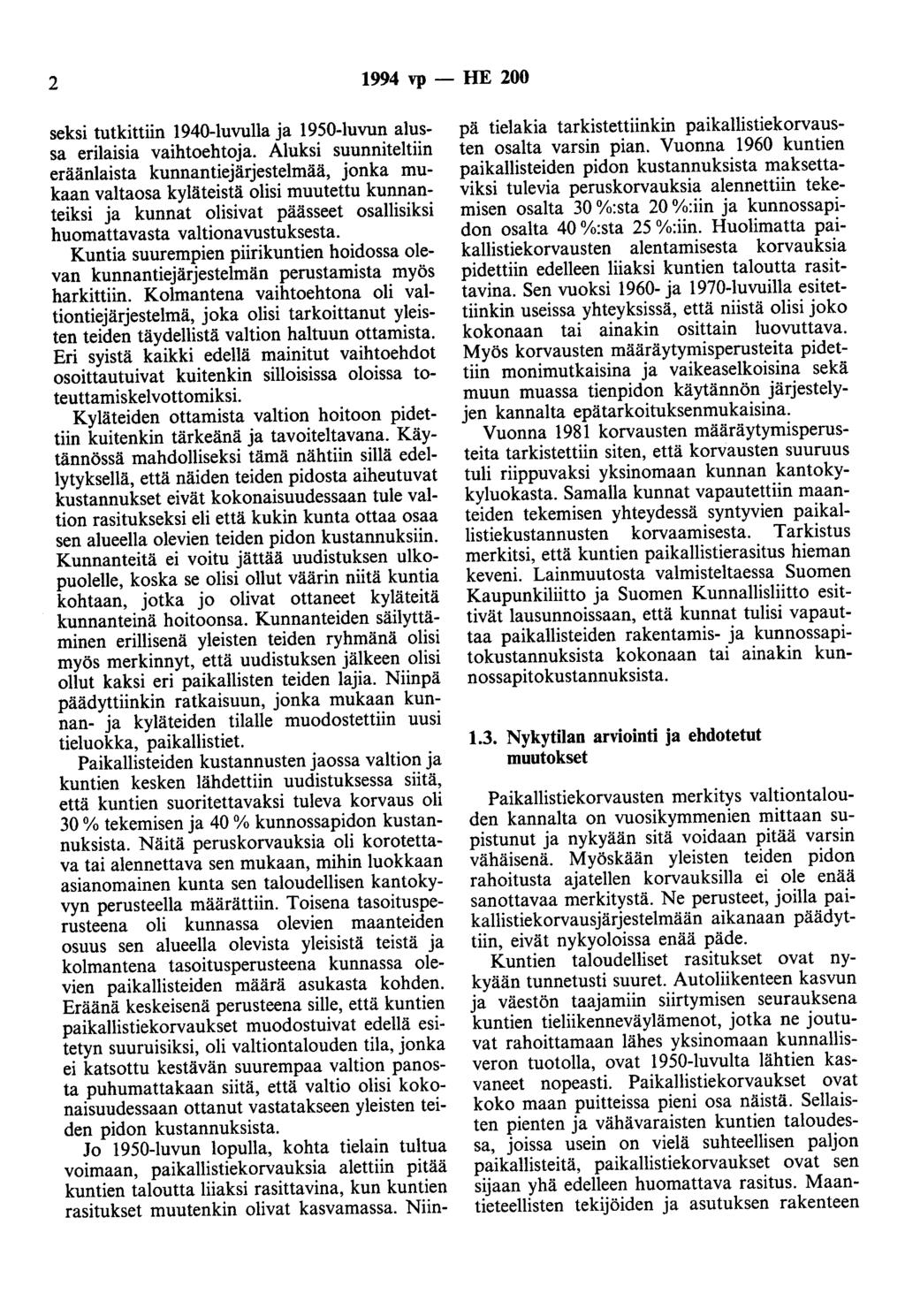2 1994 vp -- lie 200 seksi tutkittiin 1940-luvulla ja 1950-luvun alussa erilaisia vaihtoehtoja.