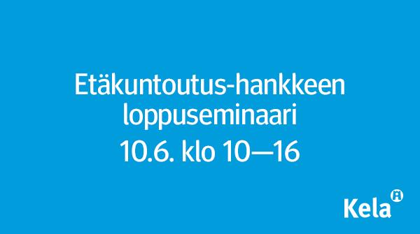 linkki webinaariin täällä: https://www.kela.