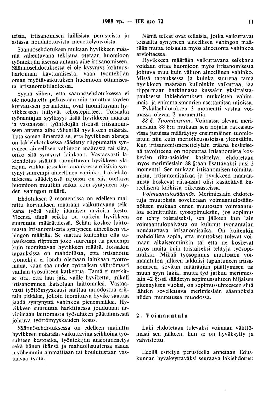 988 vp. - HE n:o 72 teista, irtisanomisen laillisista perusteista ja asiassa noudatettavista menettelytavoista.