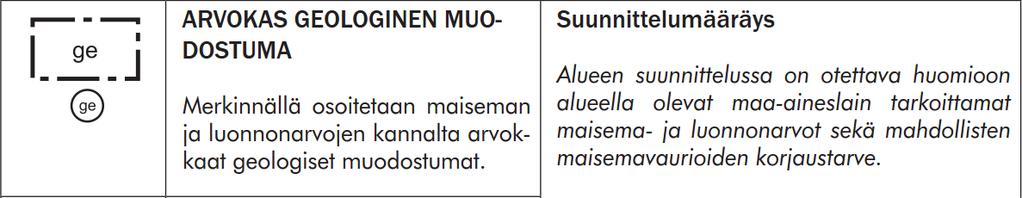 Alueilla on turvattava yleisten ranta-alueiden varaaminen maisemarakenteellisesti ja - kuvallisesti ja luontoarvoiltaan kestäviltä, korkeatasoisilta alueilta, osana alueen yhtenäistä viher- ja