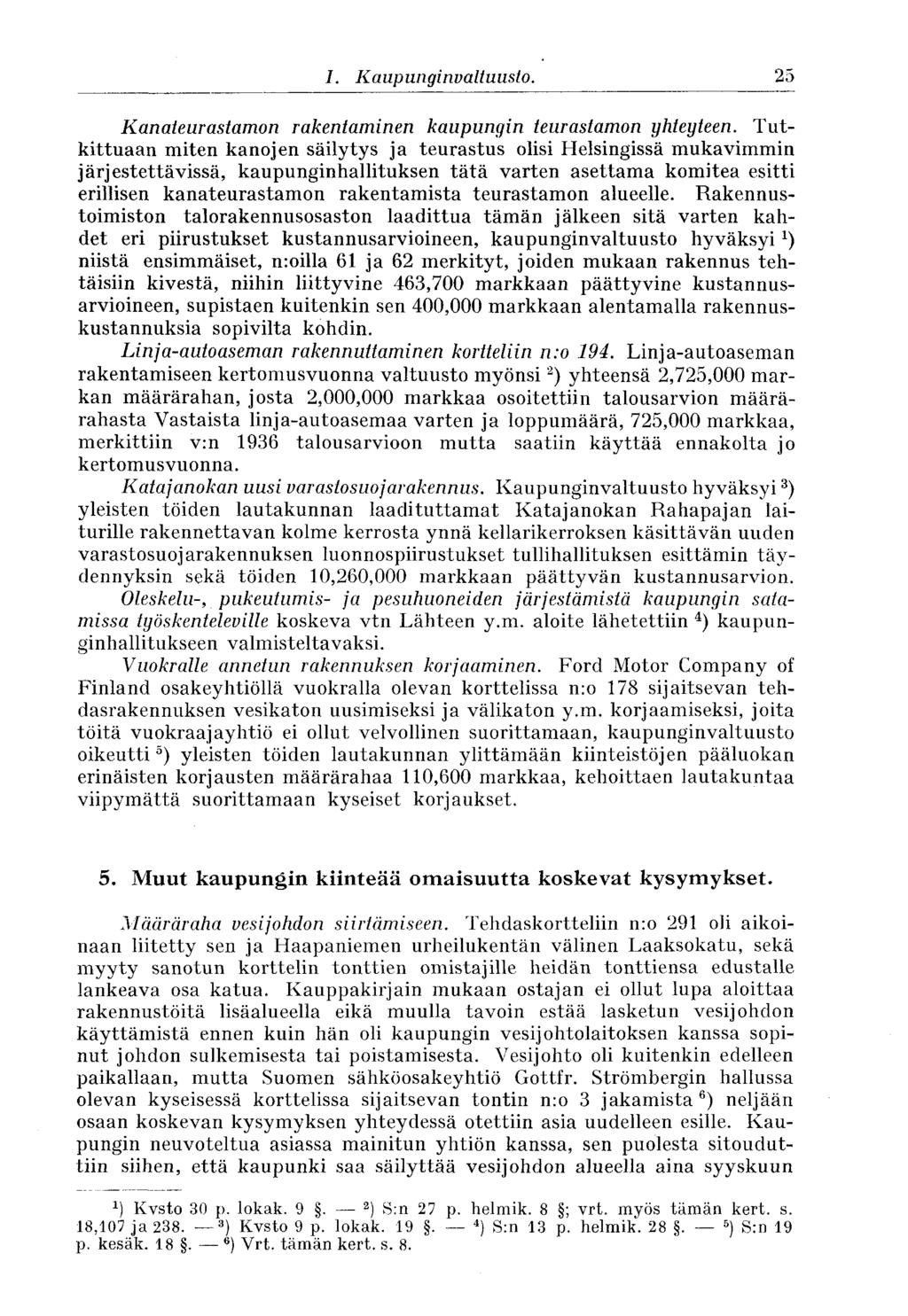 25 I. Kaupunginvaltuusto. Kanateurastamon rakentaminen kaupungin teurastamon yhteyteen.