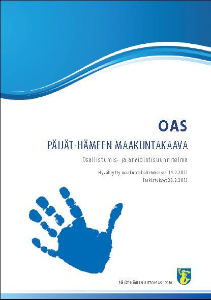 OAS, uuden maakuntakaavan guidelines Kaavan tarkoitus ja sisältö Noin 5-vuoden prosessin eteneminen