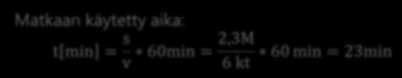 aika: t min = s v