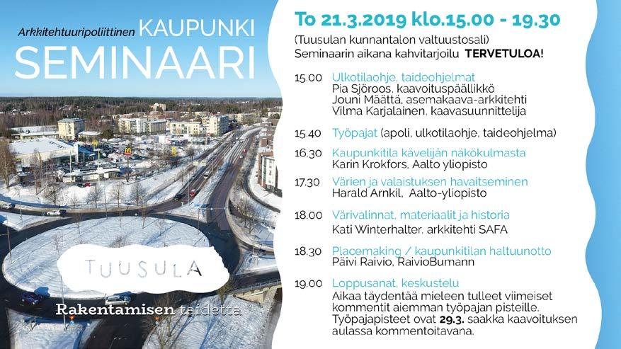 Kartalla määri tetyllä alueella on sovittava julkisen ulkotilan ja rakennusten suunnitteluvaiheessa taiteen prosenttiperiaatteen