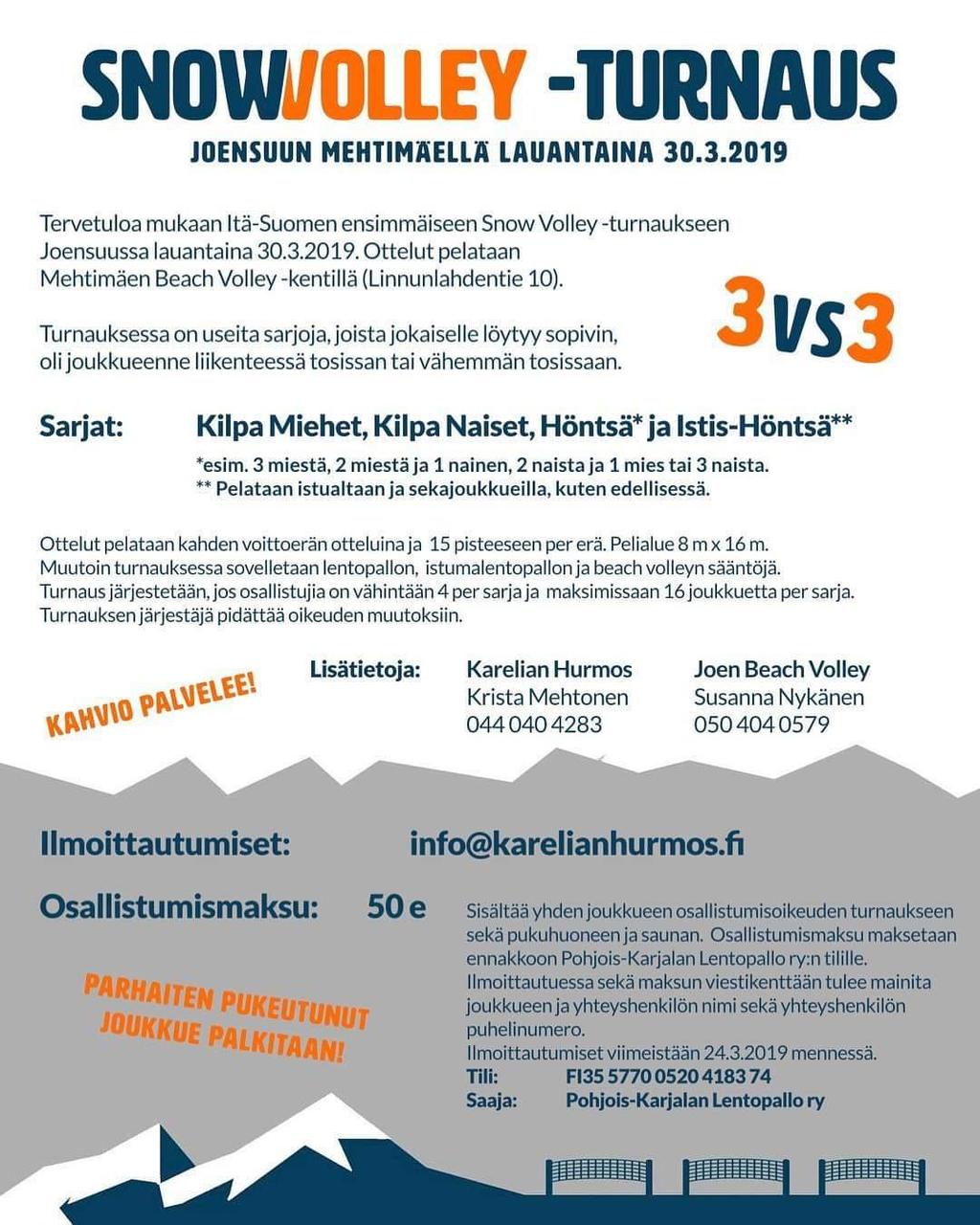 HURMOSTA JA HÖNTSÄÄ - SNOWVOLLEY JOENSUUSSA 22.2.2019 22:30 (Mia Tarvainen/Info) Nyt sitä sitten saa - ististä lumisohjossa. Höntsää Joensuussa 30.3.2019. Ei ehkä eturauhasvammaisille.