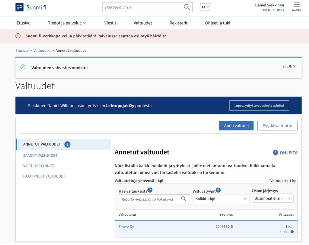 Mistä näen yrityksen puolesta annetut valtuudet? Näet yrityksesi puolesta annetut valtuudet Annetut valtuudet -sivulla, kun asioit Suomi.fi-valtuuksissa yrityksen puolesta.