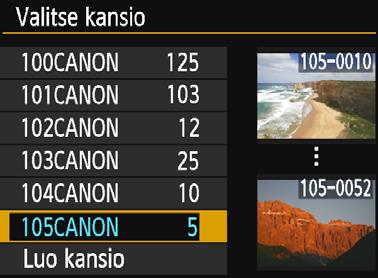 Kätevät ominaisuudet Kansion valitseminen Pienin kuvanumero Kansion kuvien lukumäärä Kun näkyvillä on kansion valinnan näyttö, valitse kansio ja paina <0>-painiketta.