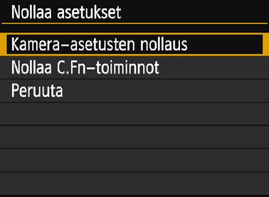 2 Valitse [Kamera-asetusten nollaus]. Valitse [Kamera-asetusten nollaus] ja paina sitten <0>-painiketta. 3 Valitse [OK]. Valitse [OK] ja paina sitten <0>-painiketta.