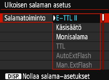 3 Salaman määrittäminenn Salamatoiminto Ulkoisella Speedlite-salamalla voit valita salamatoiminnon, joka sopii omaan kuvaukseesi salaman avulla.