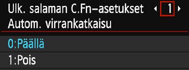 Fn-asetukset] mainitut valinnaiset toiminnot määräytyvät Speedlite-mallin mukaan. Näytä valinnaiset toiminnot. 1 Valitse [Ulk. salaman C.Fnasetukset] ja paina sitten <0>-painiketta.