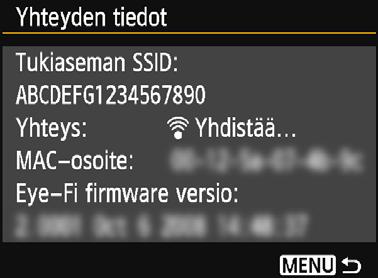 H Eye-Fi-korttien käyttäminen 5 6 Siirtotilakuvake H (harmaa) Ei yhteyttä H (vilkkuu) Yhdistää... H (näkyy) Yhteys muodostettu H ( ) Siirretään... Tarkista [Tukiaseman SSID:].