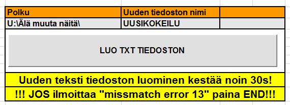 13 Excelin välilehdeltä löytyvät kohdat, jotka on nimetty nimillä Polku ja Uuden tiedoston nimi kuva 9. Polku-kohtaan syötetään tiedostopolku, minne tiedosto tallennetaan.