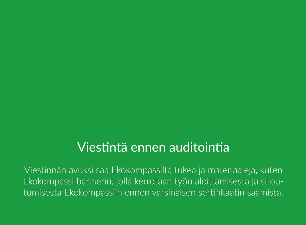 "Rakennamme Ekokompassi-ympäristöjärjestelmää ympäristövaikutuksiemme vähentämiseksi.