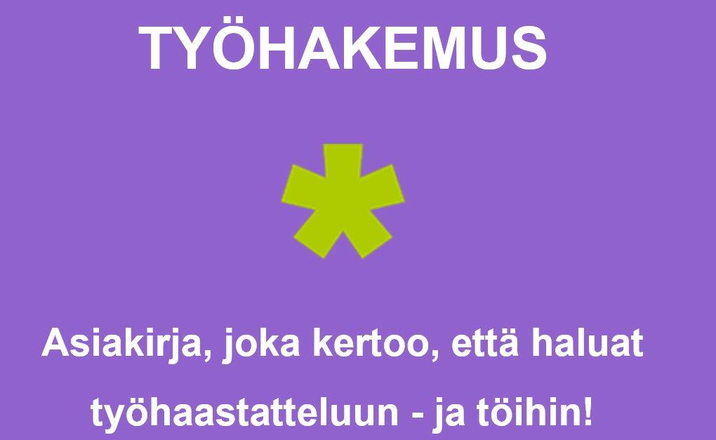 Tehtävä 3 Työnhakuprosessi ja -asiakirjat: työhakemus Hakemus ja ansioluettelo yhdessä kertovat työnantajalle, että sinä osaat perusasiat, joita työssä tarvitaan.