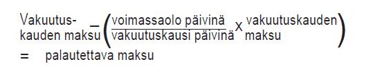 Jos vakuutuksenottajana on kuluttaja tai kuluttajaan rinnastettava vakuutuksenottaja ja maksun laiminlyönti on johtunut vakuutuksenottajan maksuvaikeuksista, joihin hän on joutunut sairauden,