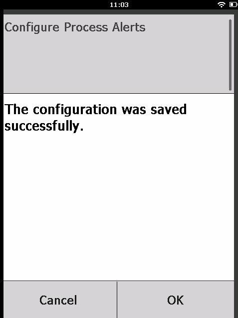 9. Valitse Configure Process Alerts (konfiguroi prosessihälytykset) - näytöstä OK onnistuneen prosessihälytysten konfiguroinnin vahvistamiseksi. 10.