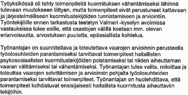 Kyselyn tulosten perusteella tehdään jatkosuunnitelma Noudatetaan epäasiallisen käyttäytymisen 0- toleranssia ja