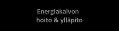 sekä alkuperäisestä mahdollisesti muuttunut energiakaivon sijaintipiirustus.