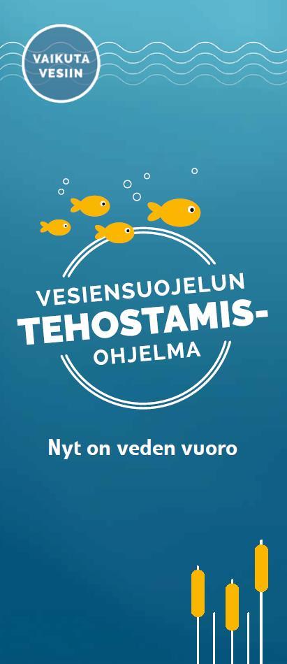 Vesiensuojelun tehostamisohjelman kuulumisia Kunnostushankkeet Vaikuta vesiin