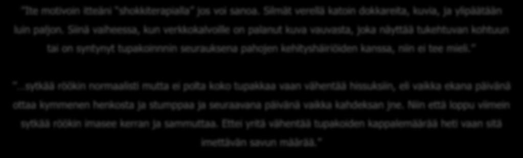 37 (67) Äidit kertoivat muuttaneensa omaa asennoitumistaan tupakointiin. Yläluokat muodostuivat asenteen muuttamisesta ja äidin omasta asenteesta tupakointiin raskausaikana.