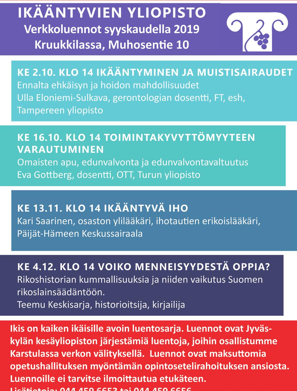 Matka maksaa 2,50 /henkilö. Reitiltä voi nousta kyytiin. Uimalipun kukin kustantaa itse. Uima-aika sisältää 30 minuutin vesijumpan keskiviikkoisin ja torstaisin. Lisätietoja: www.karstula.fi tai puh.