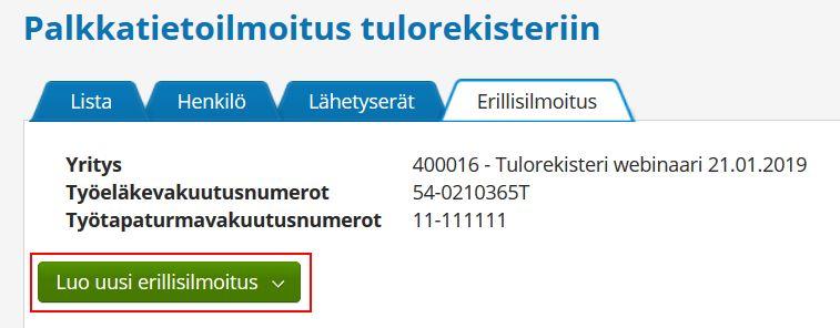 5(12) 3.2. Uuden erillisilmoituksen luominen Uuden erillisilmoituksen luominen tapahtuu seuraavasti: 1.