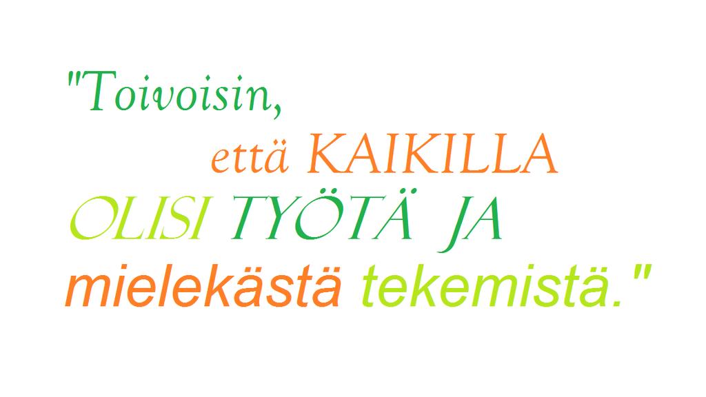 Jos koet, että et saa vaikuttaa, niin mihin asioihin toivoisit saavasi vaikuttaa kunnassa? Vastaajien määrä: 51 Enemmän lehdistötiedotusta. Vesiasiat ja kaavoitus. Lisää kevyenliikenteenväyliä mm.