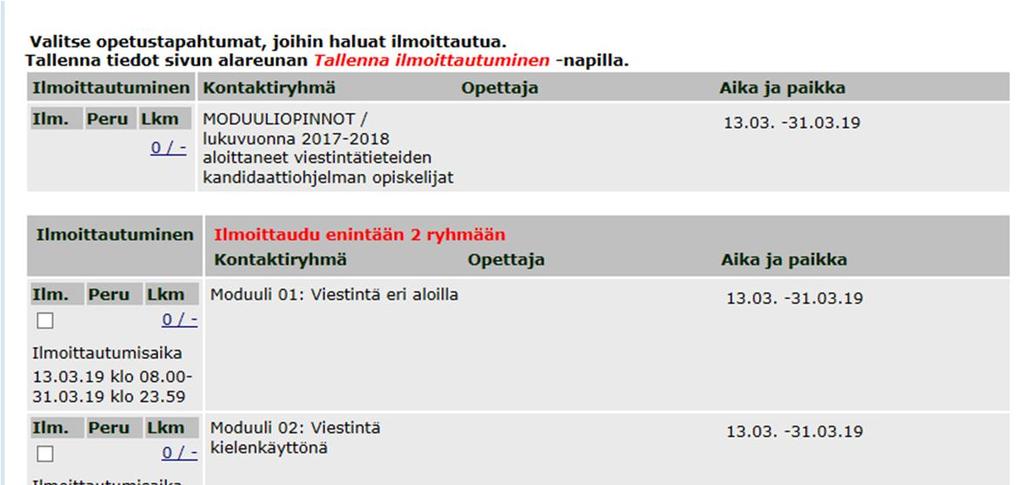 Moduulin valinta WebOodissa Moduulin valinta WebOodissa päättyy sunnuntaina 31.3.2019 klo 23.59.