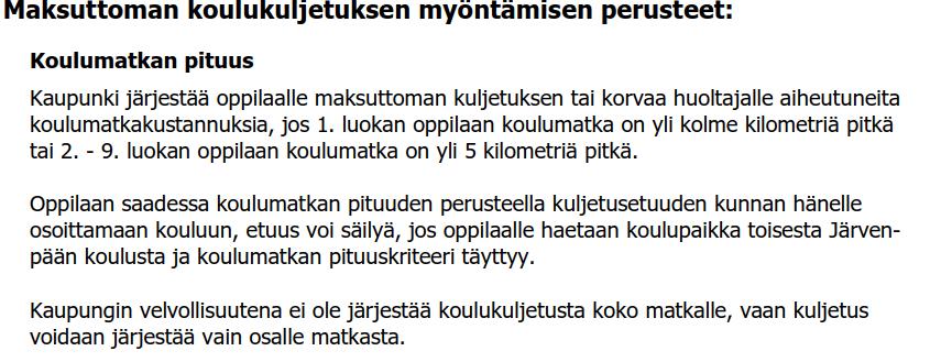 Koulukuljetukset anotaan hyvissä ajoin kevään aikana koulun rehtorilta https://www.jarvenpaa.