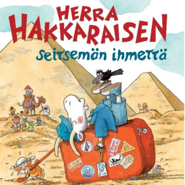 HÄMEENLINNAN TEATTERIN TERVEISET Herra Hakkaraisen seitsemän ihmettä Nyt on onnea matkassa!