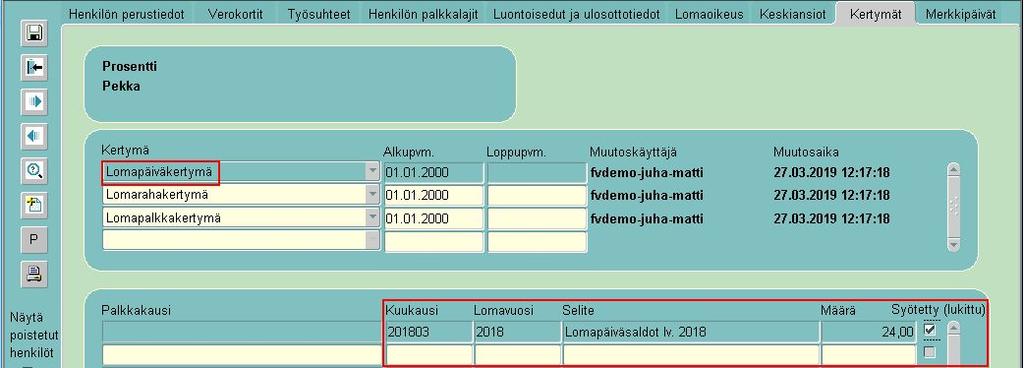 16(24) Prosenttiperusteiset lomapalkat Palkkalajit: PL1660 - Lomapalkka 18,5% Laskentasääntö: Lomavuoden ansio * 18,5% * kerrointaulukon kerroin = yhden lomapäivän à-hinta.