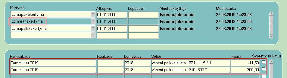 Lomarahakertymä: Muodostuu kaksi vähentävää riviä, koska palkanlaskennassa käytettiin