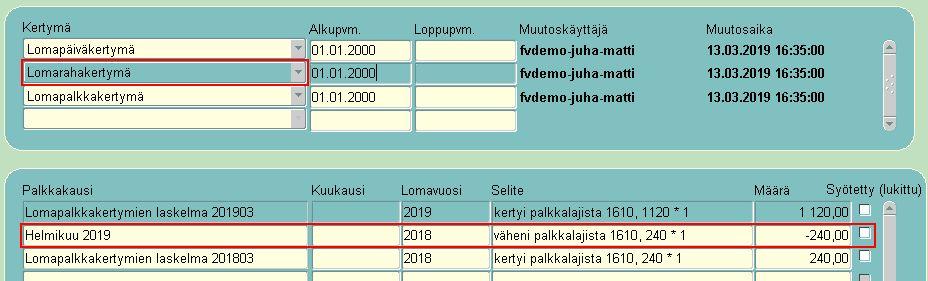 6(24) PL1610 - Lomaraha, kk, syötetty 6 pv maksuun Palkansaajan kertymät: Lomarahakertymä: Vähentää henkilölle kertyneen lomarahan määrästä Palkanlaskenta -sovellukseen