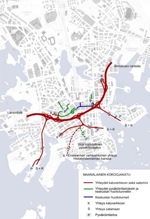 Tarkasteltavat vaihtoehdot Maanalaiselta kokoojakadulta on samat ajoyhteydet keskustan katuverkkoon Tunneliyhteydet ovat kaikkiin kolmeen satamaan Tunneliyhteys eteläiseen kantakaupunkiin, joka on