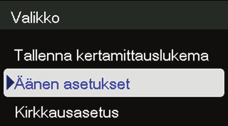 Äänenvoimakkuuden säätäminen 1. Paina valikkopainiketta. 2. Paina alanuolipainiketta, kunnes Äänen asetukset näkyy korostettuna. 3.