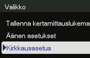 Kirkkauden säätäminen 1. Paina valikkopainiketta. 2.