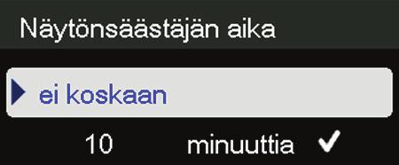 Valitse Näytönsäästäjä painamalla OKpainiketta. 4.