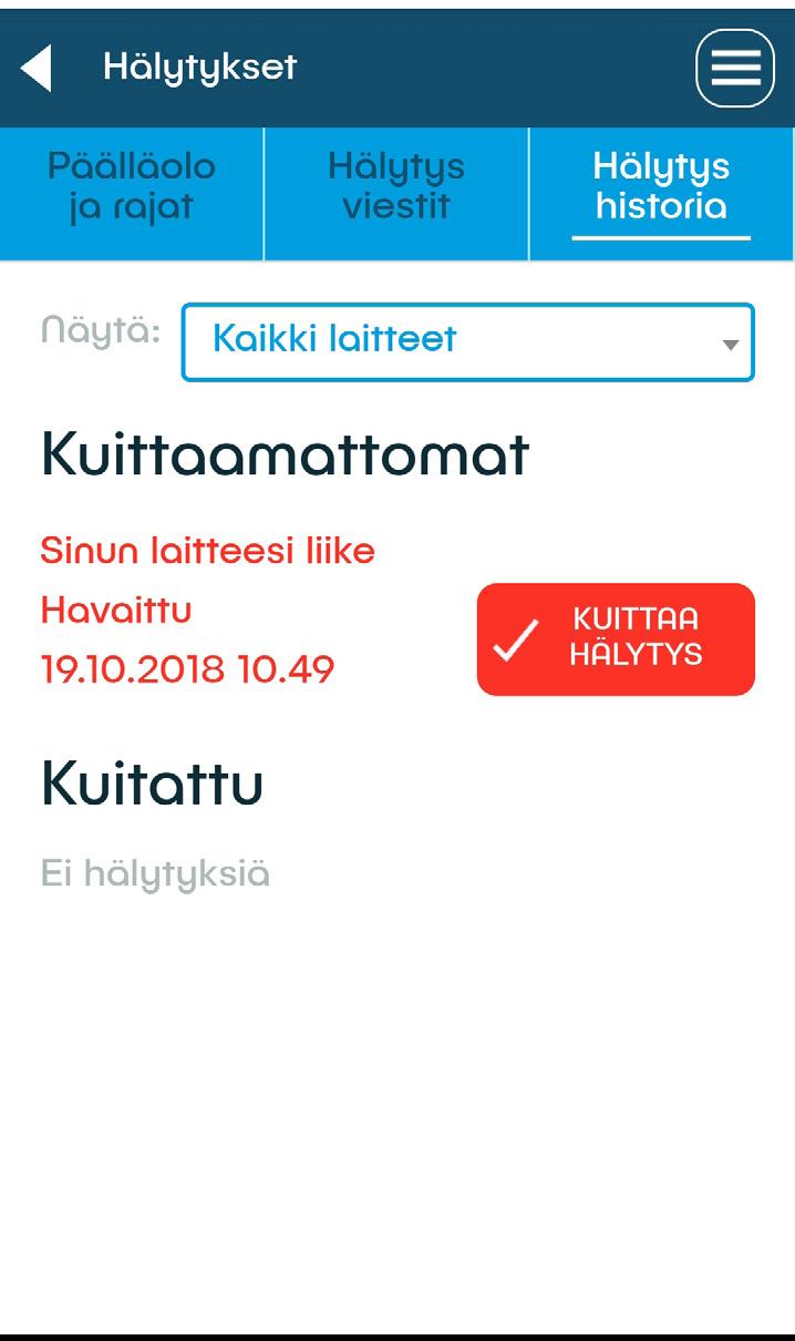 9 HÄLYTYKSEN KUITTAAMINEN Valikko > Laitteet > Valitse laite >