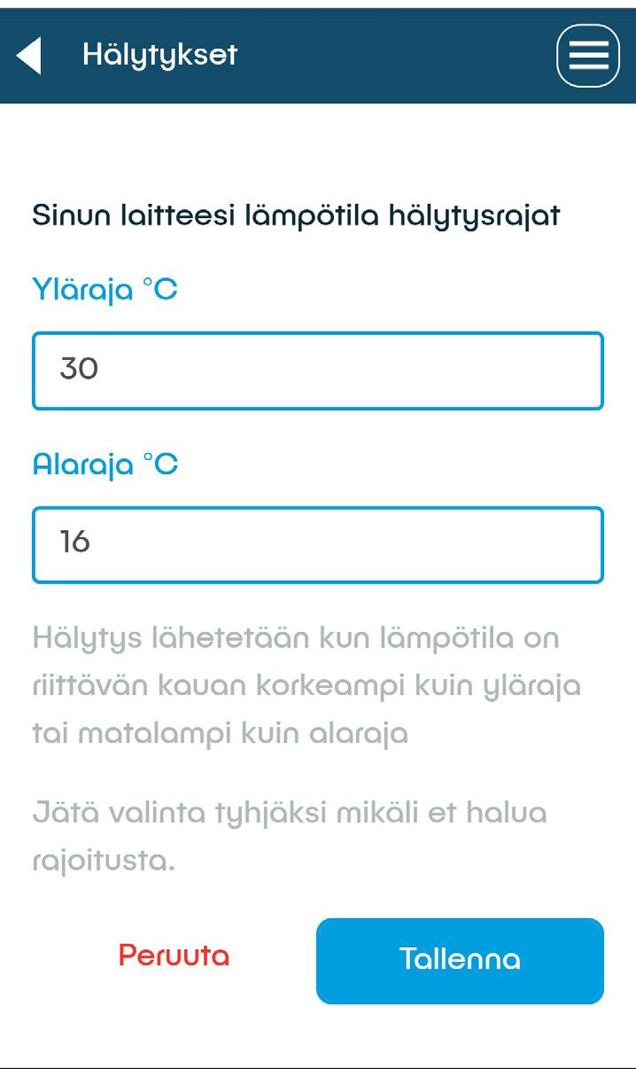 6 PÄÄLLÄOLO JA RAJAT LÄMPÖTILA & ILMANKOSTEUS Muokkaa -valintaa klikkaamalla pääset muuttamaan rajaehtoja valitsemallesi hälytykselle.