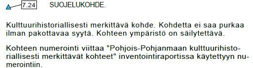 Kohde 55 Välitalo sijaitsee kaavamuutosalueella korttelissa 8093 tontilla 6, kohde 56 Pelttari ja Einola samassa korttelissa tonteilla 9 ja 10, ja kohde 57 Sarkkinen viereisessä korttelissa 8092