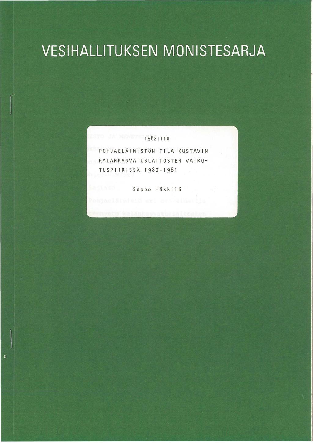 1982: 11 0 POHJAELÄIMISTÖN TILA KUSTAVIN