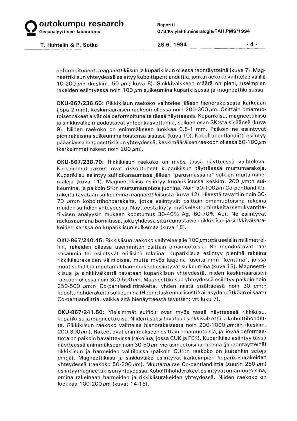 = research O U ~ O ~ U ~ ~ U Geoanalyyttinen laboratorio 073/Kylylahti,rnineralogialTAH,PMS/1994 T. Huhtelin & P. Sotka 28.6.