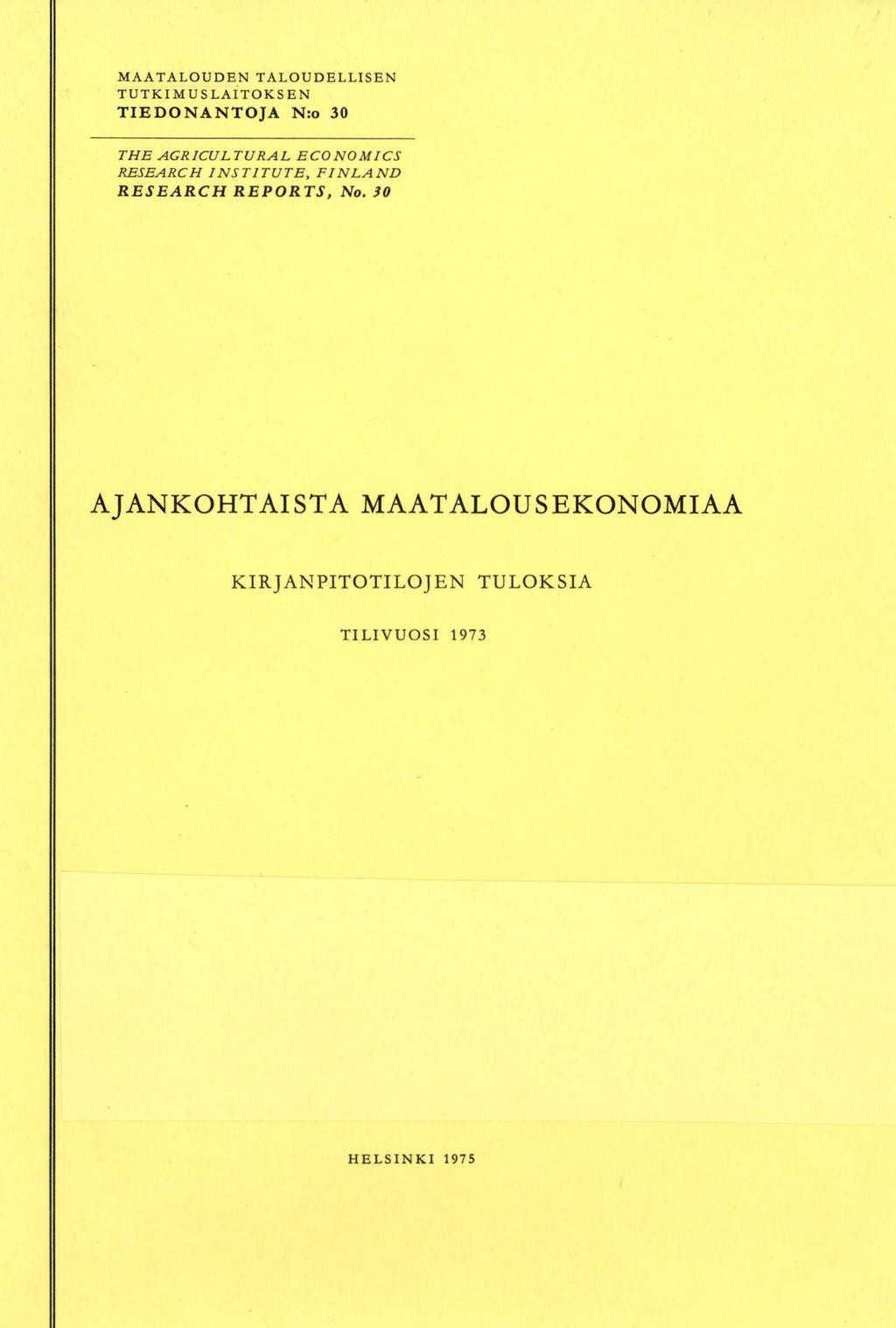 MAATALOUDE TALOUDELLSE TUTKMUSLATOKSE TEDOATOJA : 3 TE AGRCULTURAL EOMCS RESEARC STTUTE,