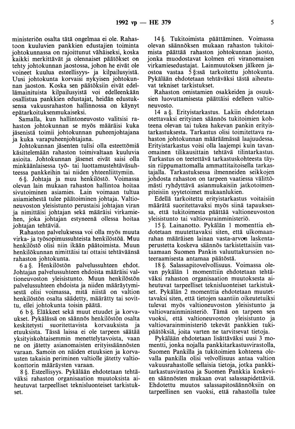 1992 vp - HE 379 5 ministeriön osalta tätä ongelmaa ei ole.