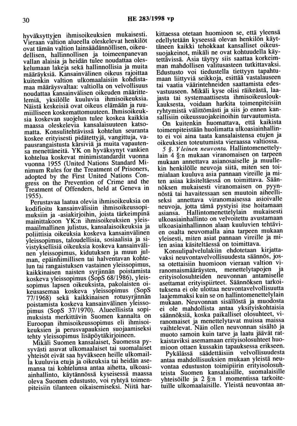 30 HE 283/1998 vp hyväksyttyjen ihmisoikeuksien mukaisesti.