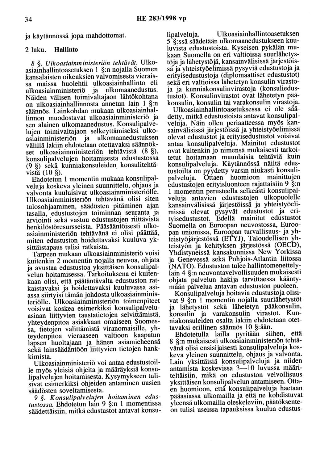 34 HE 283/1998 vp ja käytännössä jopa mahdottomat. 2 luku. Hallinto 8. Ulkoasiainministeriön tehtävät.