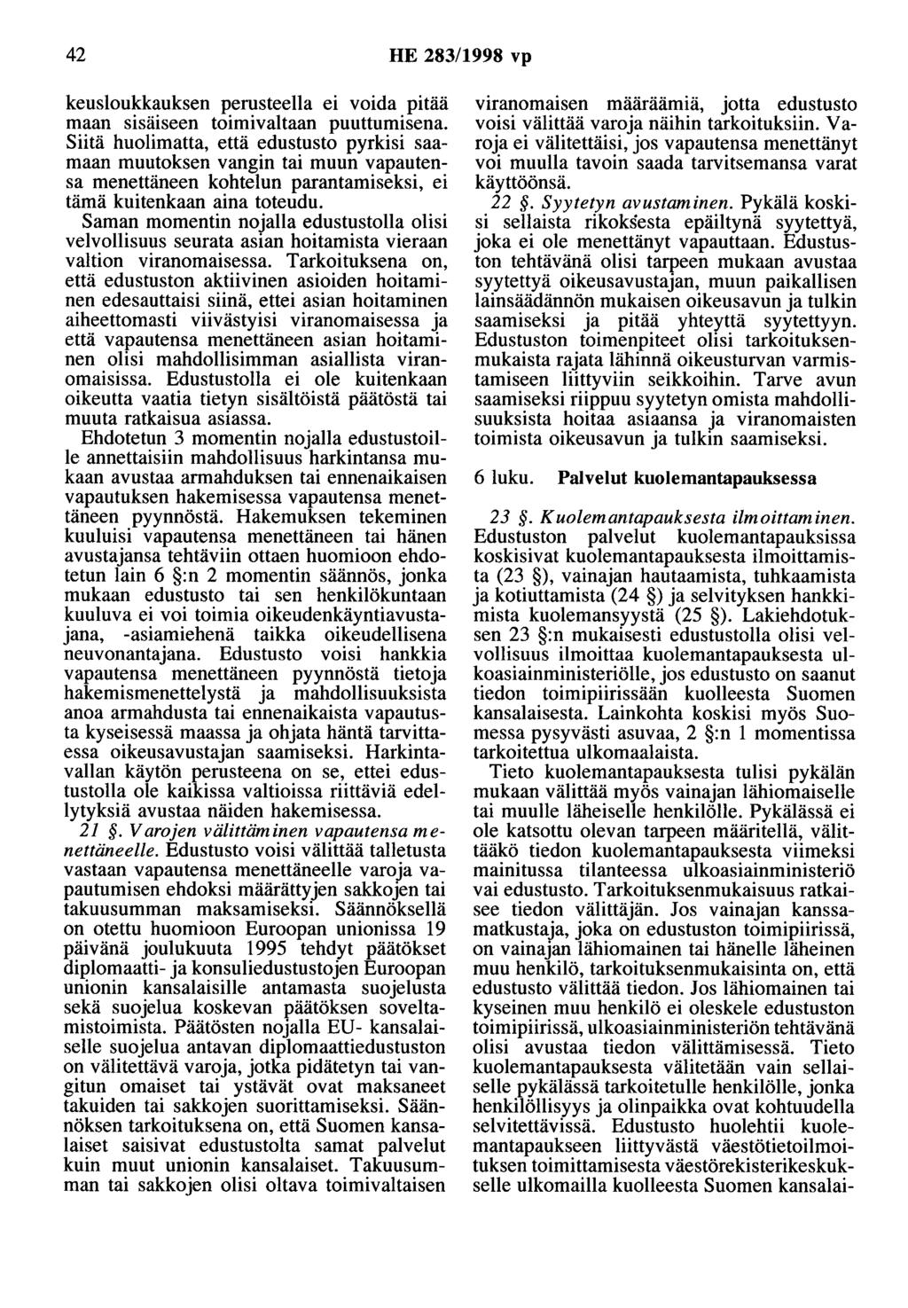 42 HE 283/1998 vp keusloukkauksen perusteella ei voida pitää maan sisäiseen toimivaltaan puuttumisena.