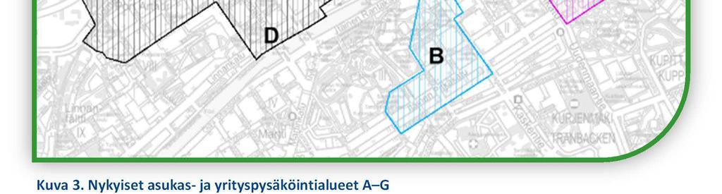 Asukaspysäköintilupaan voidaan merkitä enintään kahden ajoneuvon rekisterinumero, mutta samaan aikaan lupa voi olla